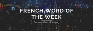 French Word of the Week!
